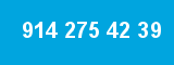 914 275 42 39